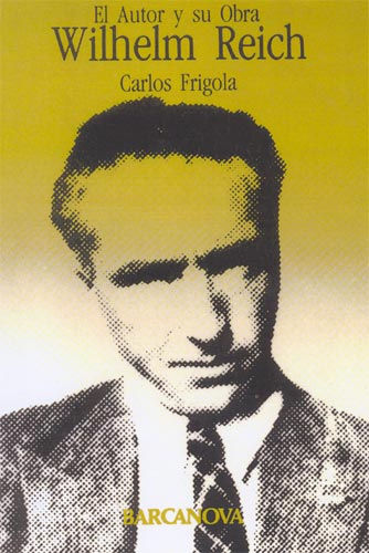 Wilhelm Reich: el autor y su obra